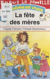 Bravo la famille (8) : La fête des mères