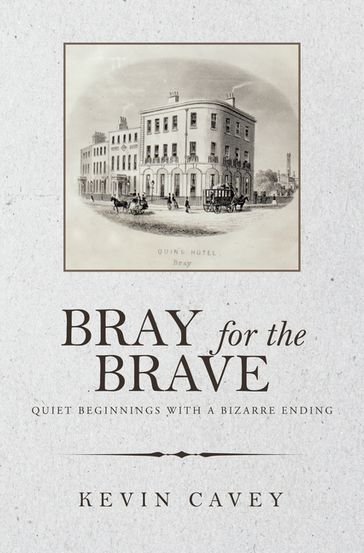 Bray for the Brave - Kevin Cavey