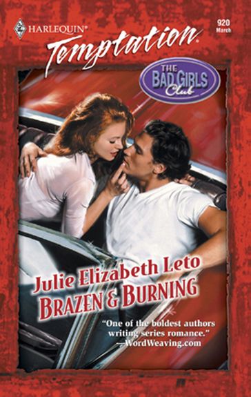 Brazen & Burning (Mills & Boon Temptation) - Julie Leto