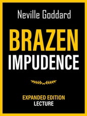 Brazen Impudence - Expanded Edition Lecture