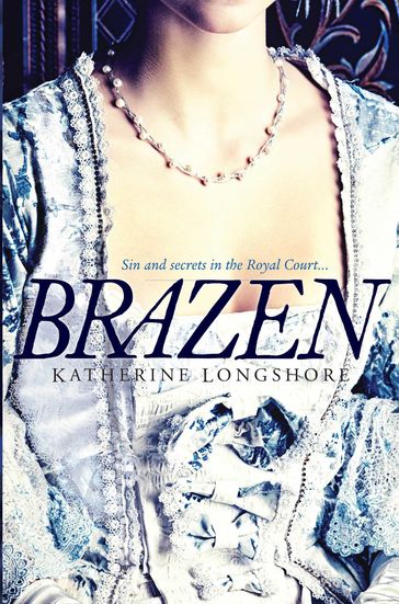 Brazen - Katherine Longshore