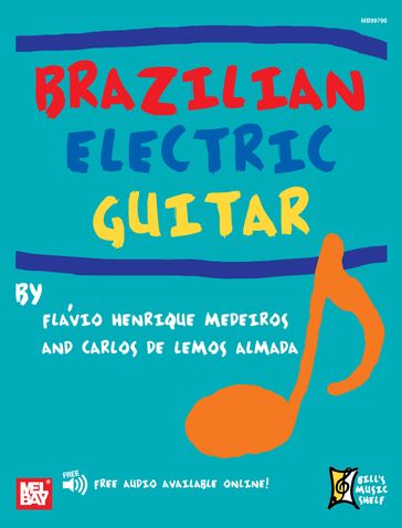 Brazilian Electric Guitar - Flavio Henrique Medeiros - Carlos de Lemos Almada