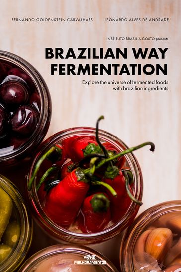 Brazilian Way Fermentation - Fernando Goldenstein Carvalhaes - Leonardo Alves de Andrade - Ding Musa