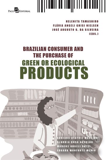 Brazilian consumer and the purchase of green or ecological products - Helenita Rodrigues Da Silva