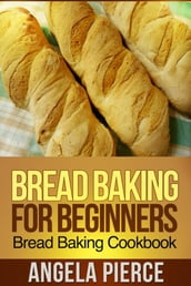 Bread Baking For Beginners