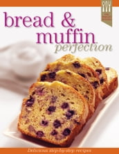 Bread and Muffin Recipe Perfection