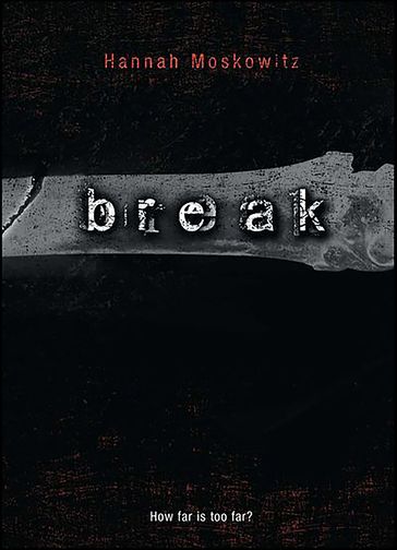 Break - Hannah Moskowitz