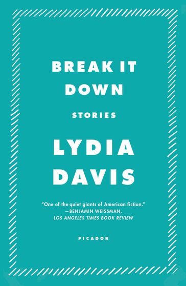 Break It Down - Lydia Davis