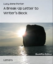 A Break-Up Letter to Writer