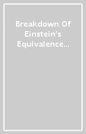 Breakdown Of Einstein