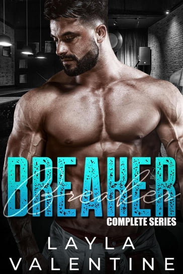 Breaker (Complete Series) - Layla Valentine