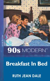 Breakfast In Bed (Mills & Boon Vintage 90s Modern)