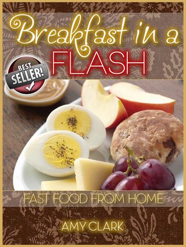 Breakfast in a Flash - Amy Clark