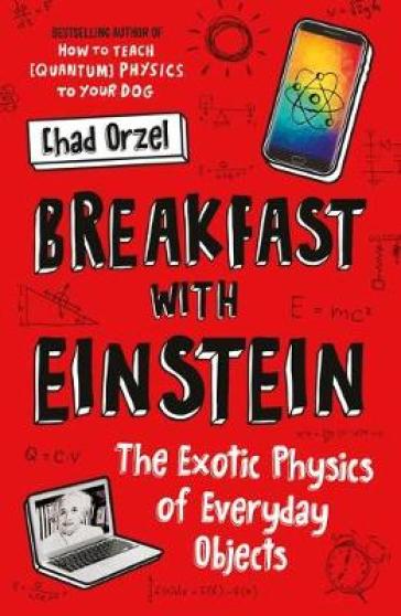 Breakfast with Einstein - Chad Orzel