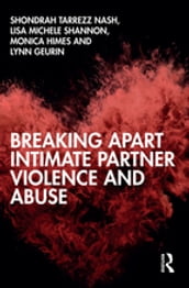 Breaking Apart Intimate Partner Violence and Abuse