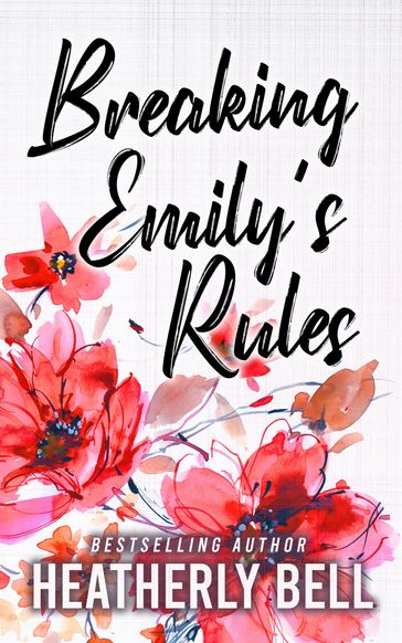 Breaking Emily's Rules - Heatherly Bell