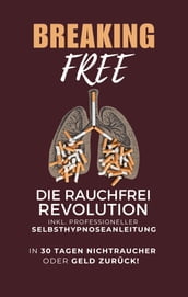 Breaking Free - Die Rauchfrei Revolution