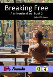 Breaking Free - A university diary: Book 2
