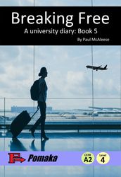 Breaking Free: A university diary: Book 5