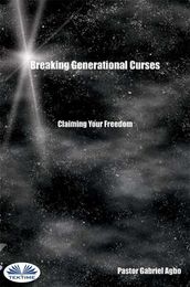 Breaking Generational Curses: Claiming Your Freedom