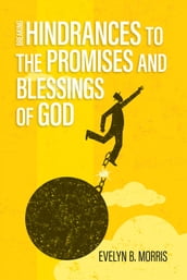 Breaking Hindrances to the Promises and Blessings of God