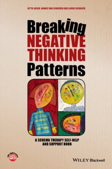 Breaking Negative Thinking Patterns - Gitta Jacob - Hannie van Genderen - Laura Seebauer