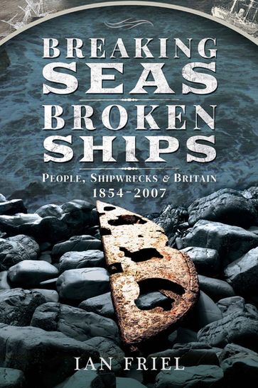 Breaking Seas, Broken Ships - Ian Friel