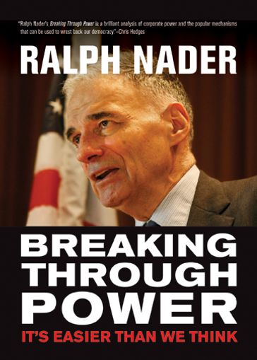 Breaking Through Power - Ralph Nader