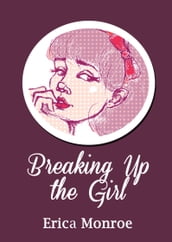 Breaking Up the Girl