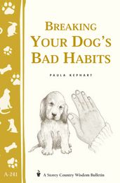 Breaking Your Dog s Bad Habits