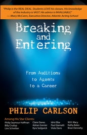 Breaking and Entering: A Manual for the Working Actor