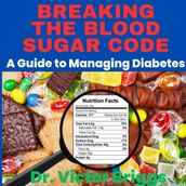 Breaking the Blood Sugar Code