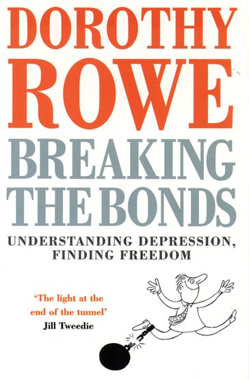 Breaking the Bonds - Dorothy Rowe