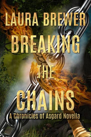 Breaking the Chains - Laura Brewer