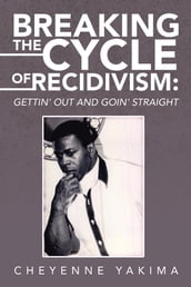 Breaking the Cycle of Recidivism: