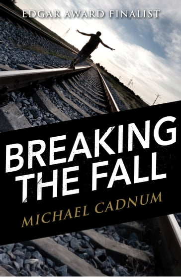 Breaking the Fall - Michael Cadnum