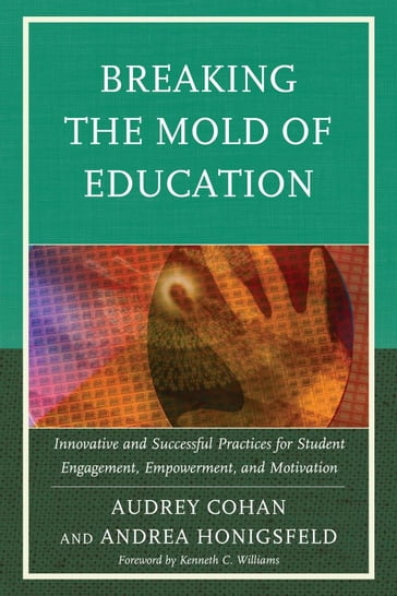 Breaking the Mold of Education - Audrey Cohan - Andrea Honigsfeld