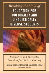 Breaking the Mold of Education for Culturally and Linguistically Diverse Students