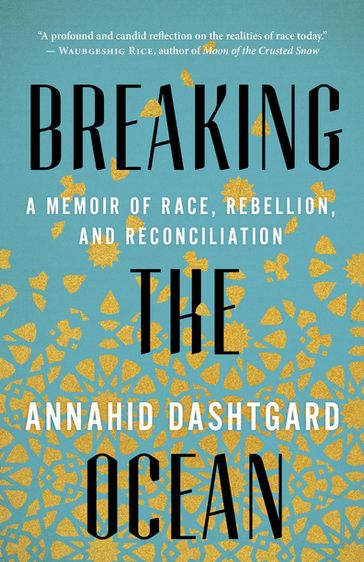 Breaking the Ocean - Annahid Dashtgard