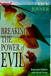 Breaking the Power of Evil Expanded Edition