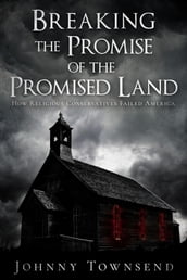 Breaking the Promise of the Promised Land