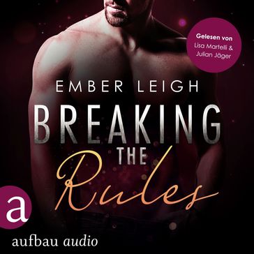 Breaking the Rules - Breaking Serie, Band 1 (Ungekürzt) - Ember Leigh