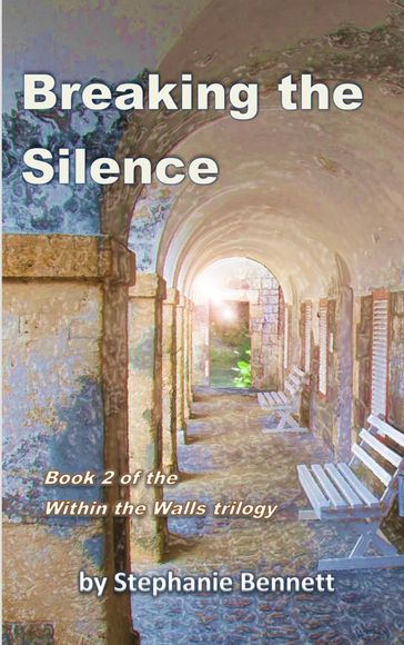 Breaking the Silence - Stephanie Bennett