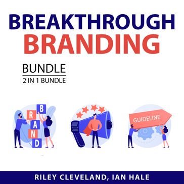 Breakthrough Branding Bundle, 2 in 1 Bundle - Riley Cleveland - Ian Hale