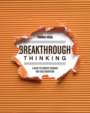 Breakthrough Thinking - Thomas Vogel
