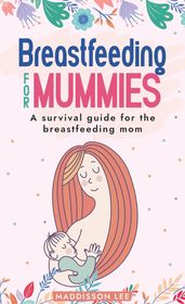 Breastfeeding for Mummies