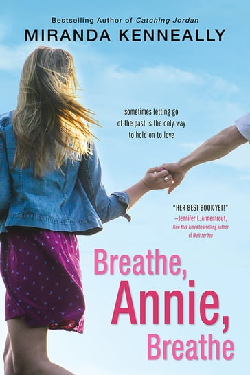 Breathe, Annie, Breathe - Miranda Kenneally