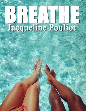 Breathe - Jacqueline Pouliot