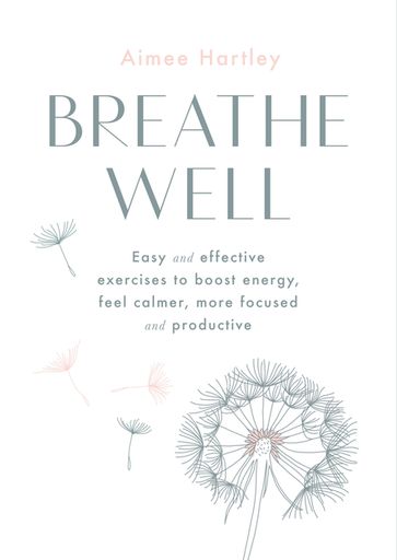 Breathe Well - Aimee Hartley