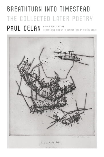 Breathturn into Timestead - Paul Celan